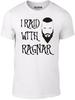 I Raid With Ragnar T-Shirt Mens Womens Tees Top - Inspired by Vikings TV Series Norse Lothbrok Legend