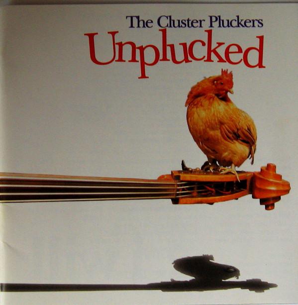 

CD CLUSTER PLUCKERS - Unplucked CP9503CD Cluster Plucker 1995 US Country Used