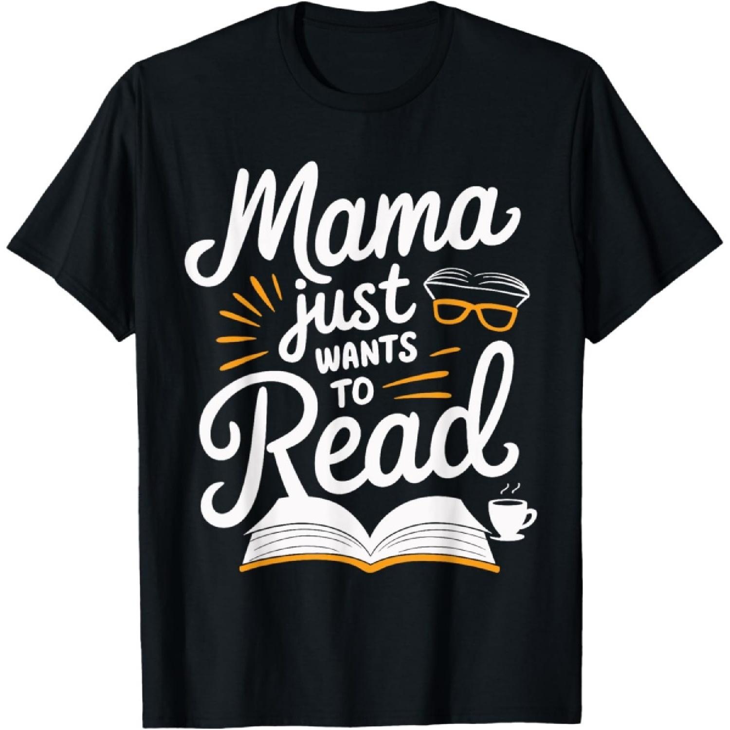 Mama Just Wants To Read Cozy Glasses And Mug Themed Artwork T-Shirt S