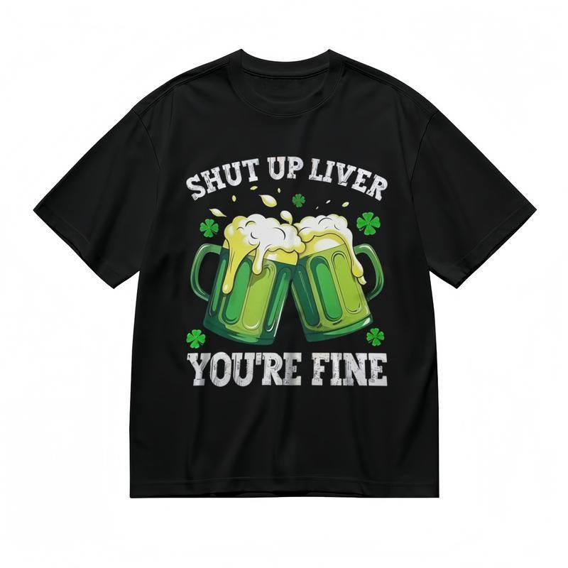 Women's Comfy Breathable Classic T-Shirt SHUT UP LIVER YOU'RE FINE Printed Tee
