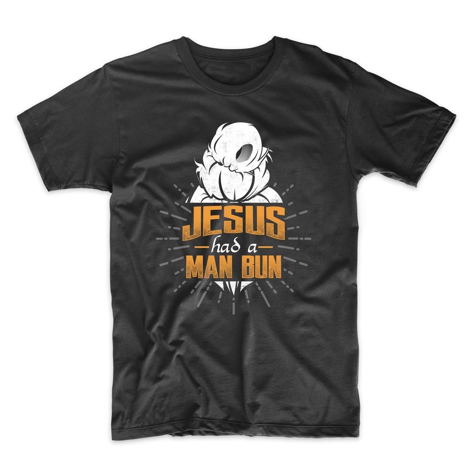 Man Bun Shirt - Jesus Had A Man Bun Funny Man Bun T-Shirt L