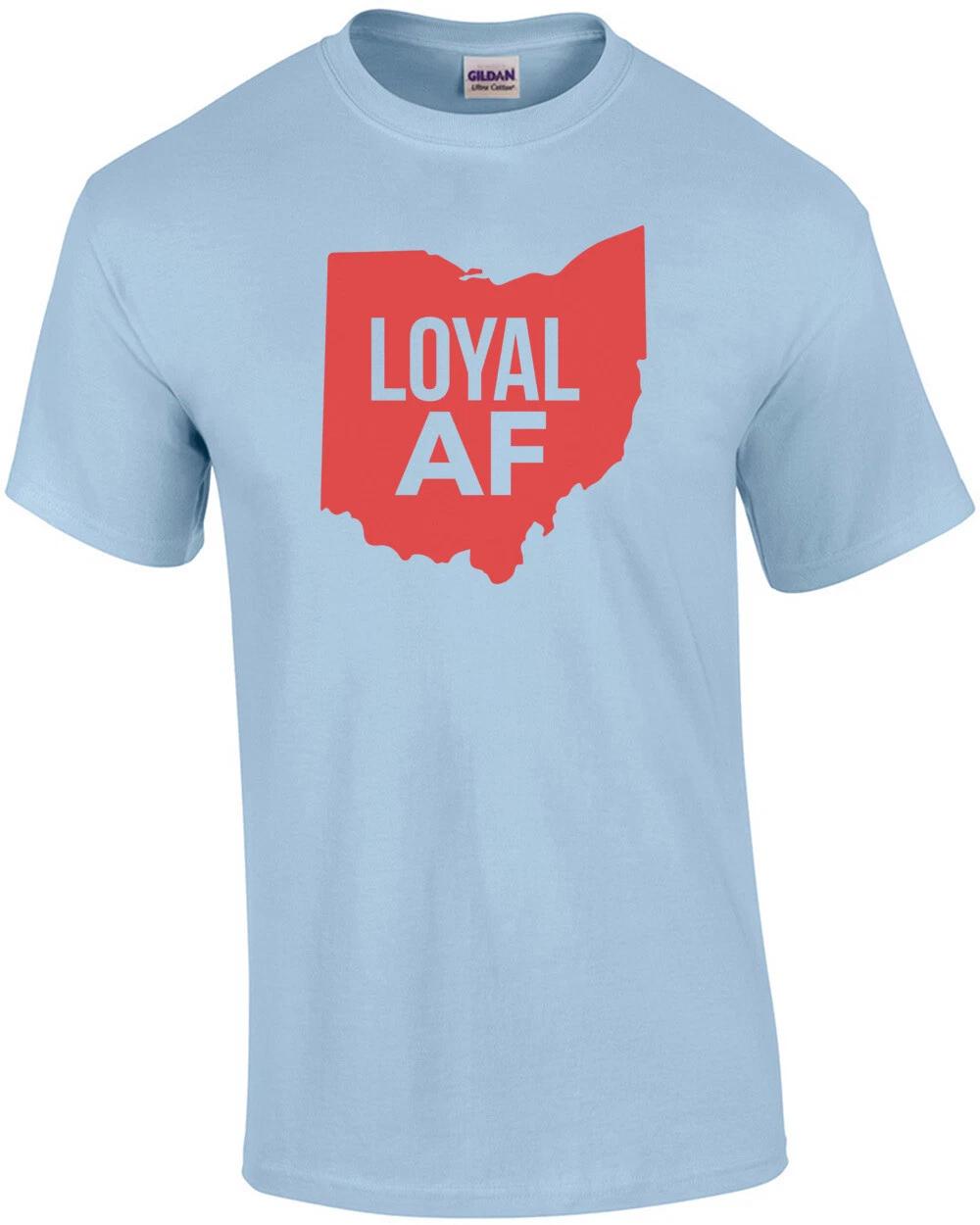

Loyal AF - Ohio T-Shirt L
