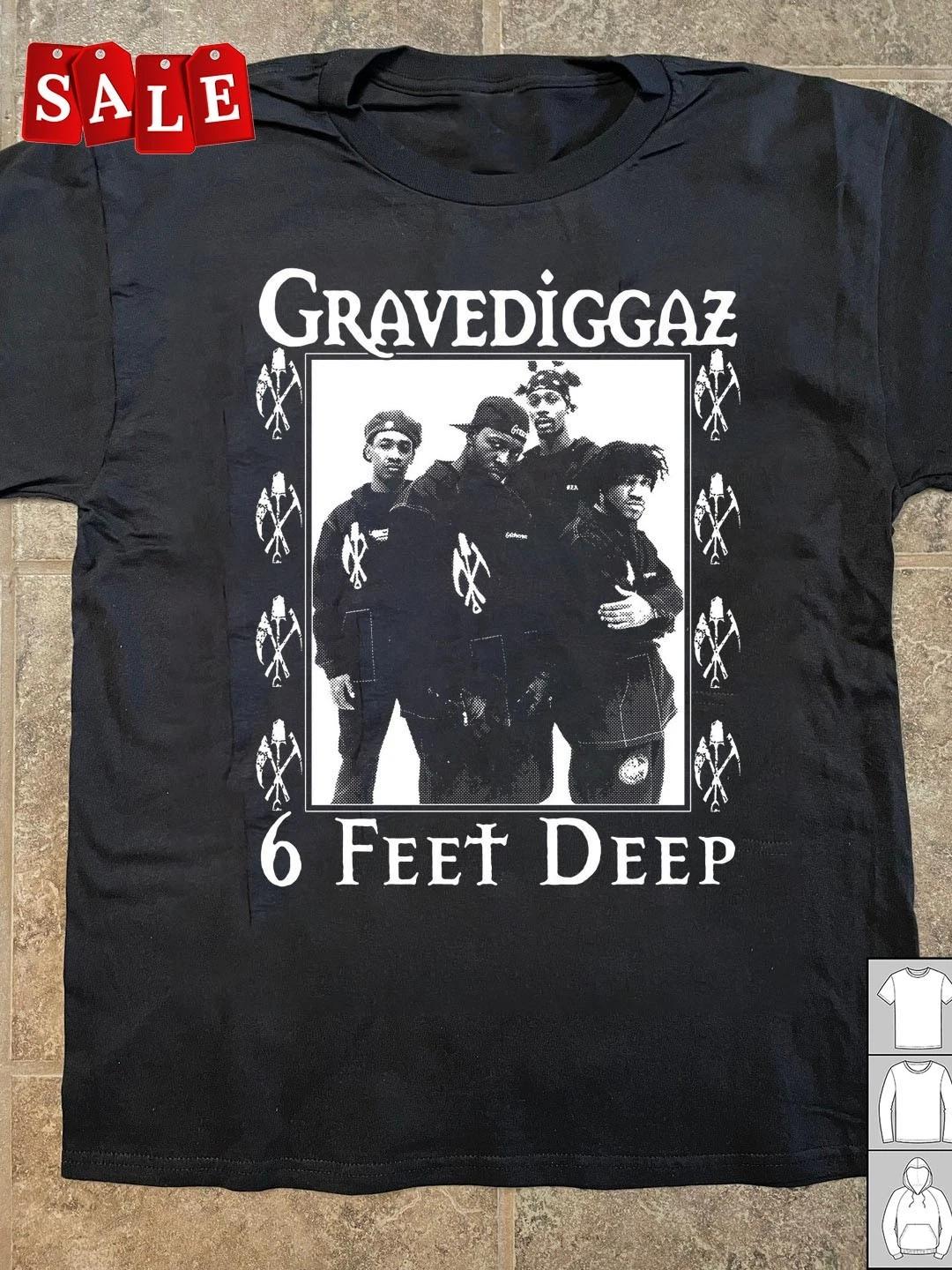

New Gravediggaz 6 FEET DEEP Gift For Fans Unisex S-5XL Shirt UH782 XL
