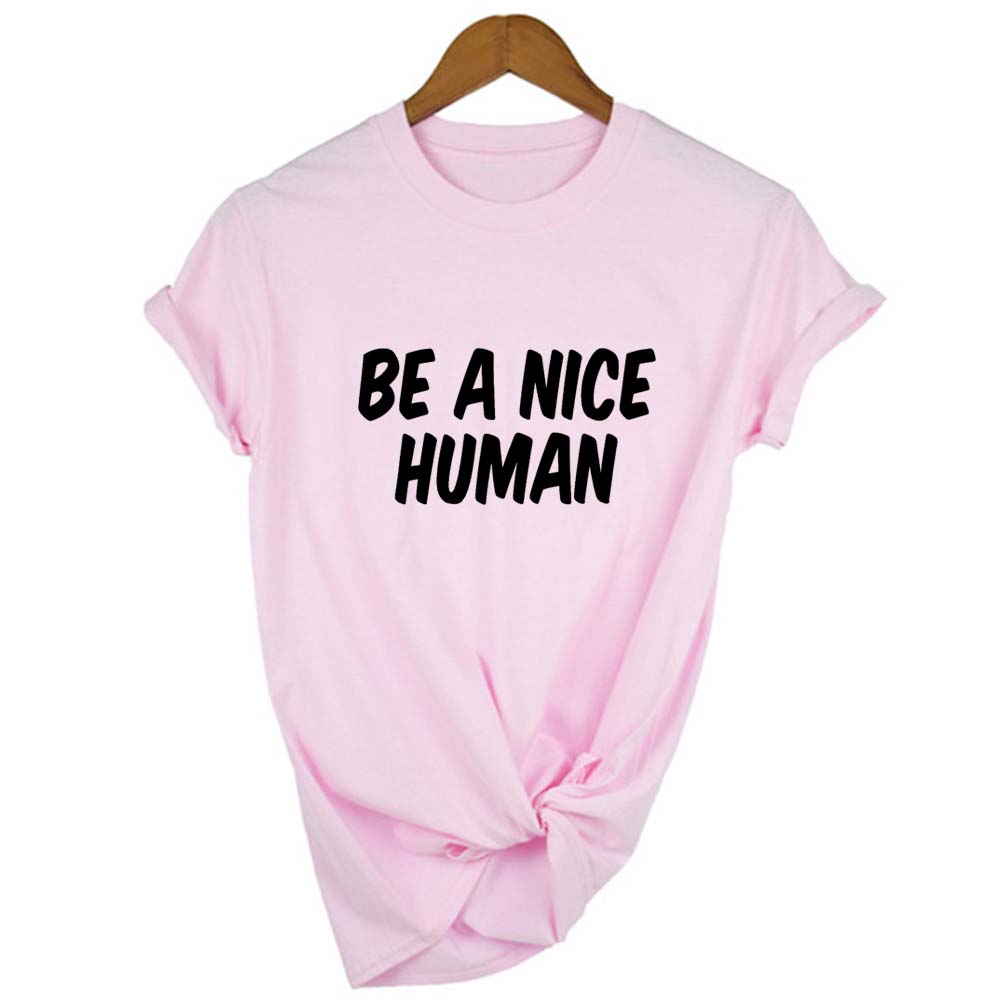 Be A Nice Human Print Women Summer Short Sleeve Funny Fashion Tops Tumblr Casual Slogan Religion
