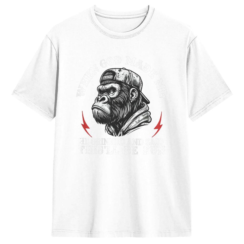 When God Made Me He Grinned And Said This'll Be Fun Monkey Men T Shirts Summer O-Neck Fashion Tee Shirt Oversize Clothes