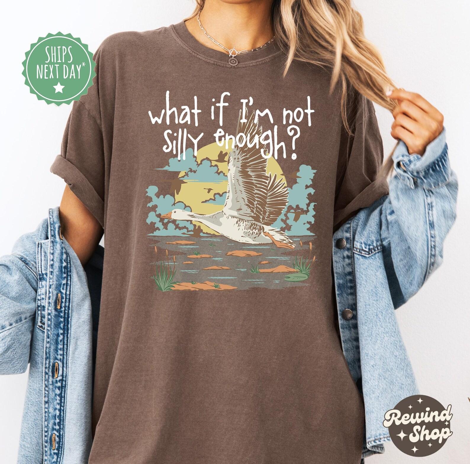 What if I m Not Silly Enough? Comfort Colors Shirt, Funny Silly Goose Meme T-shirt , Goose Graphic Tee XL