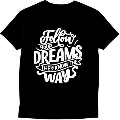 Inspirierendes T-Shirt mit dem Spruch: Folge deinen Träumen, sie kennen den Weg (Motivierend)