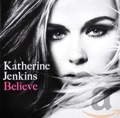 CD KATHERINE JENKINS - Believe: Sonderausgabe LC14666,8256468 Warner Bros. Re 2009 UK Klassisch Gebraucht