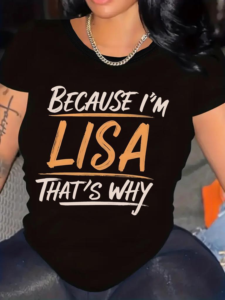 Plus Size Womens Because Im Lisa Graphic Print Tee Soft Polyester Blend Crew Neck Short Sleeve Casual Machine Washable Top