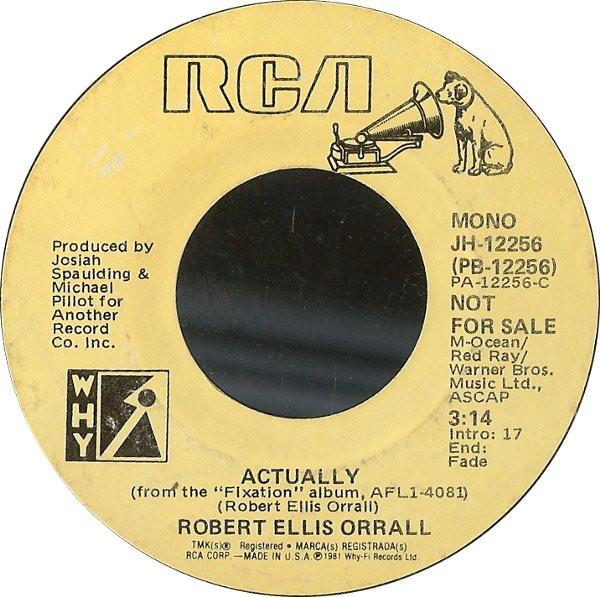 

7inch Record ROBERT ELLIS ORRALL - Actually JH12256 RCA 1981 US Rock Used