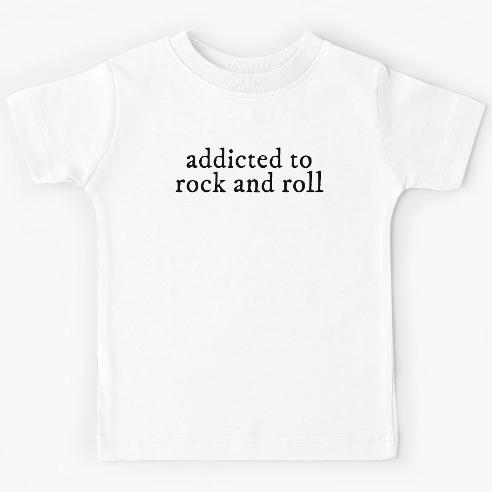 addicted to rock an roll Kids T-Shirt 170
