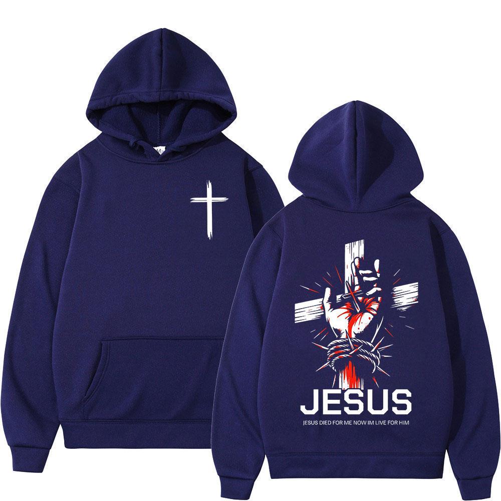 Christian Jesus Died for Me Now Im Live for Him Bible Verse Hoodies Men Women Clothing Fashion Harajuku Sweatshirts Pullovers