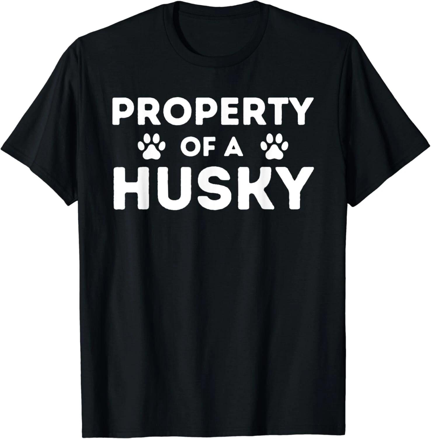 Property Of A Husky - Siberian Husky Lover Sibe Owner Dog Gifts Unisex T-Shirt S