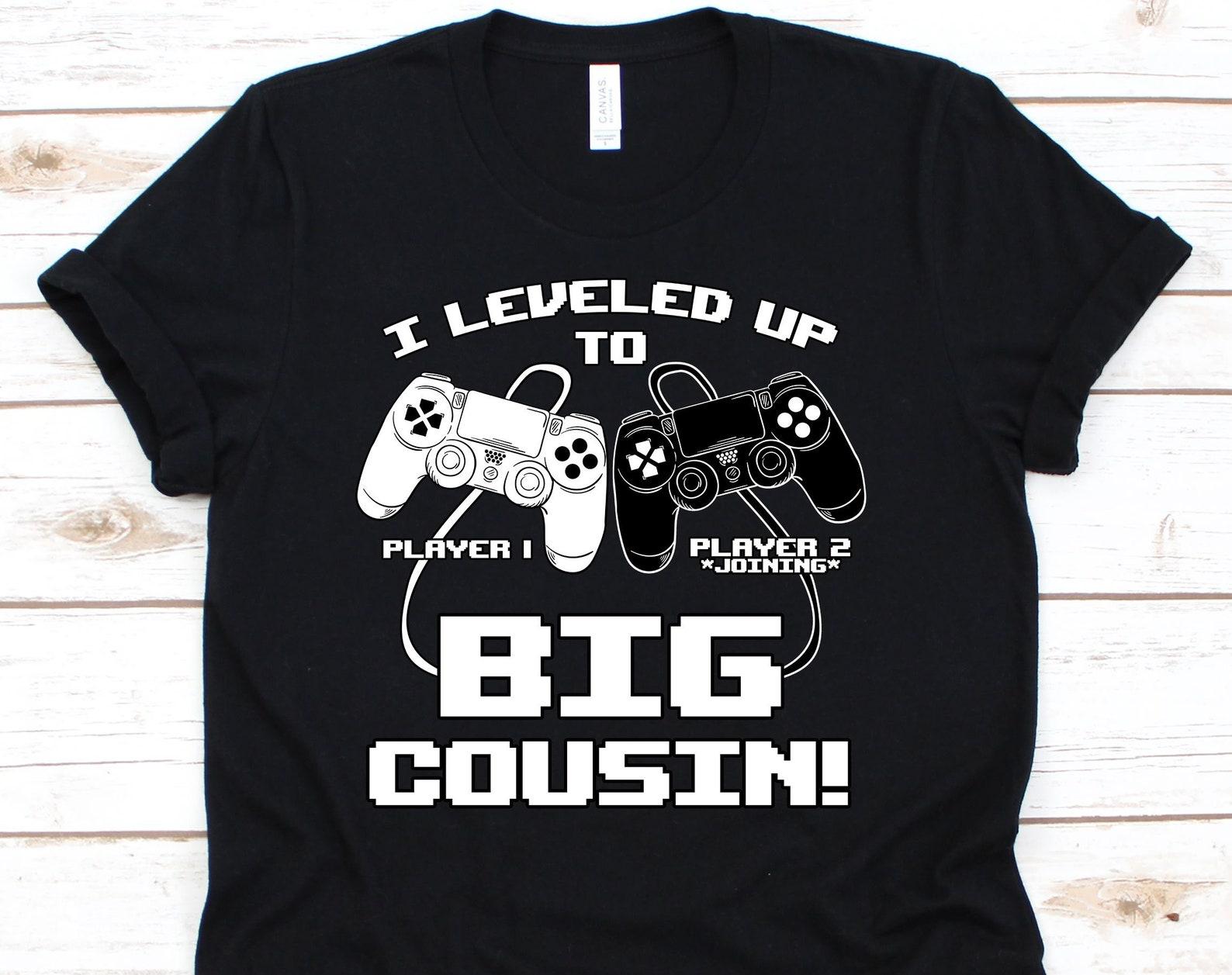 I Leveled Up To Big Cousin Shirt, Cousin Shirt, Baby Shower, Big Cousin Shirt, Big Cousin Gift, Announcement Shirt, Cousin XL