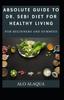 The Absolute Guide To Dr. Sebi Diet For Healthy Living For Beginners And Dummies Book