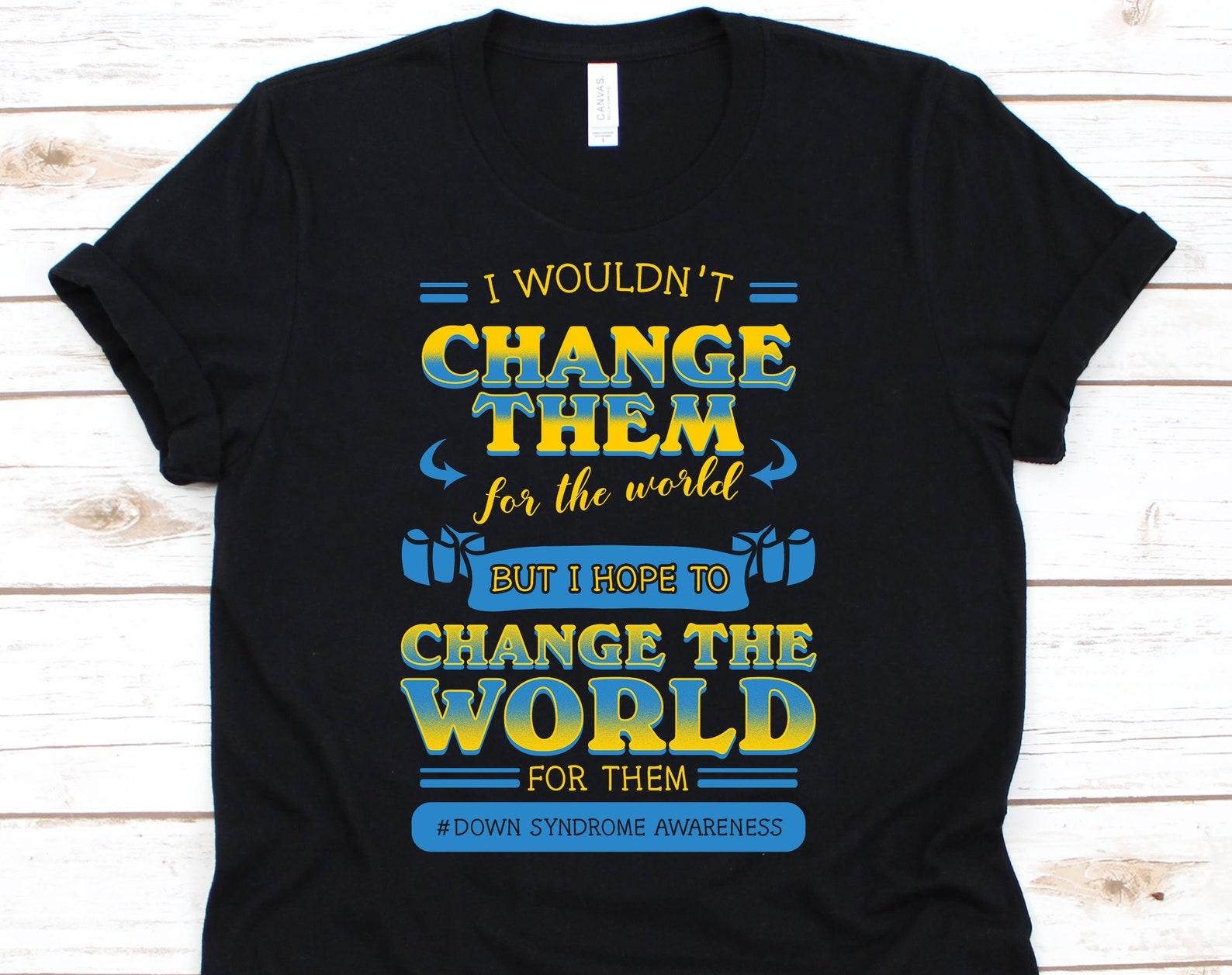 Down Syndrome Awareness Shirt, Down Syndrome Tshirt, Down Syndrome Awareness, Down Syndrome Mom, Down Syndrome Dad 2XL