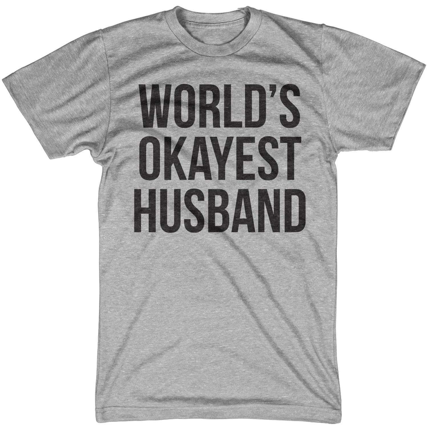 Mens Worlds Okayest Husband T shirt Funny Hilarious Gift for Dad Sarcastic XS