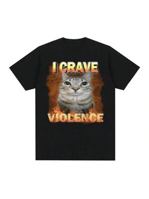 J'ai Soif de Violence Chat Mème Drôle T-shirts Wo'unisex Mode Harajuku Mignon T-shirt Haute Qualité Wo'unisex Hauts