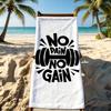 No Pain No Gain GYM Handtuch Für Camping im Freien Strandhandtuch Super Saugfähig Schnelltrocknend Sommerhandtuch