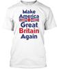 Make America Great Britain Again Tričko Vyrobeno v USA Velikost S až 5XL