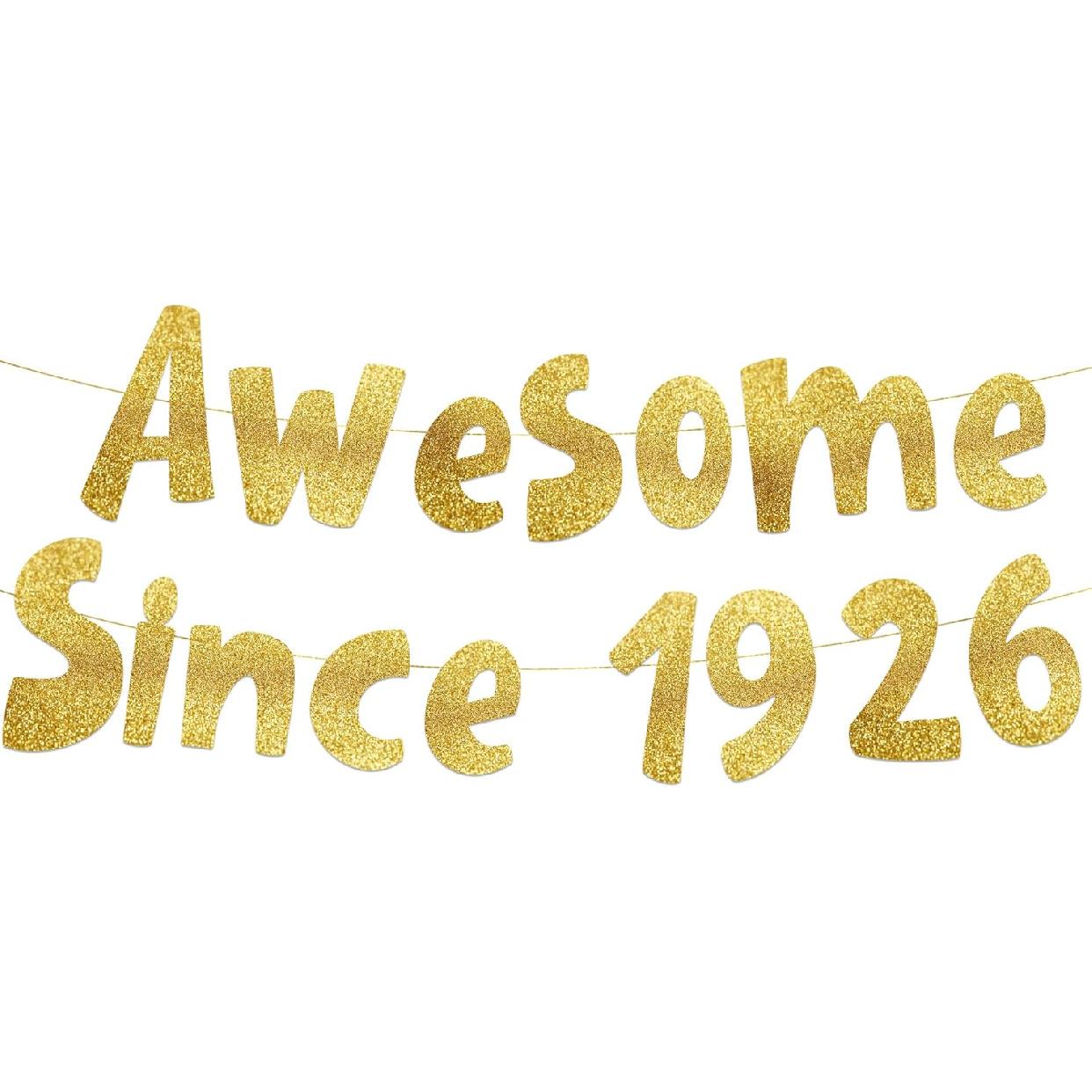 Awesome Since 1926 Gold Glitter Banner - 100th Birthday Party Decorations