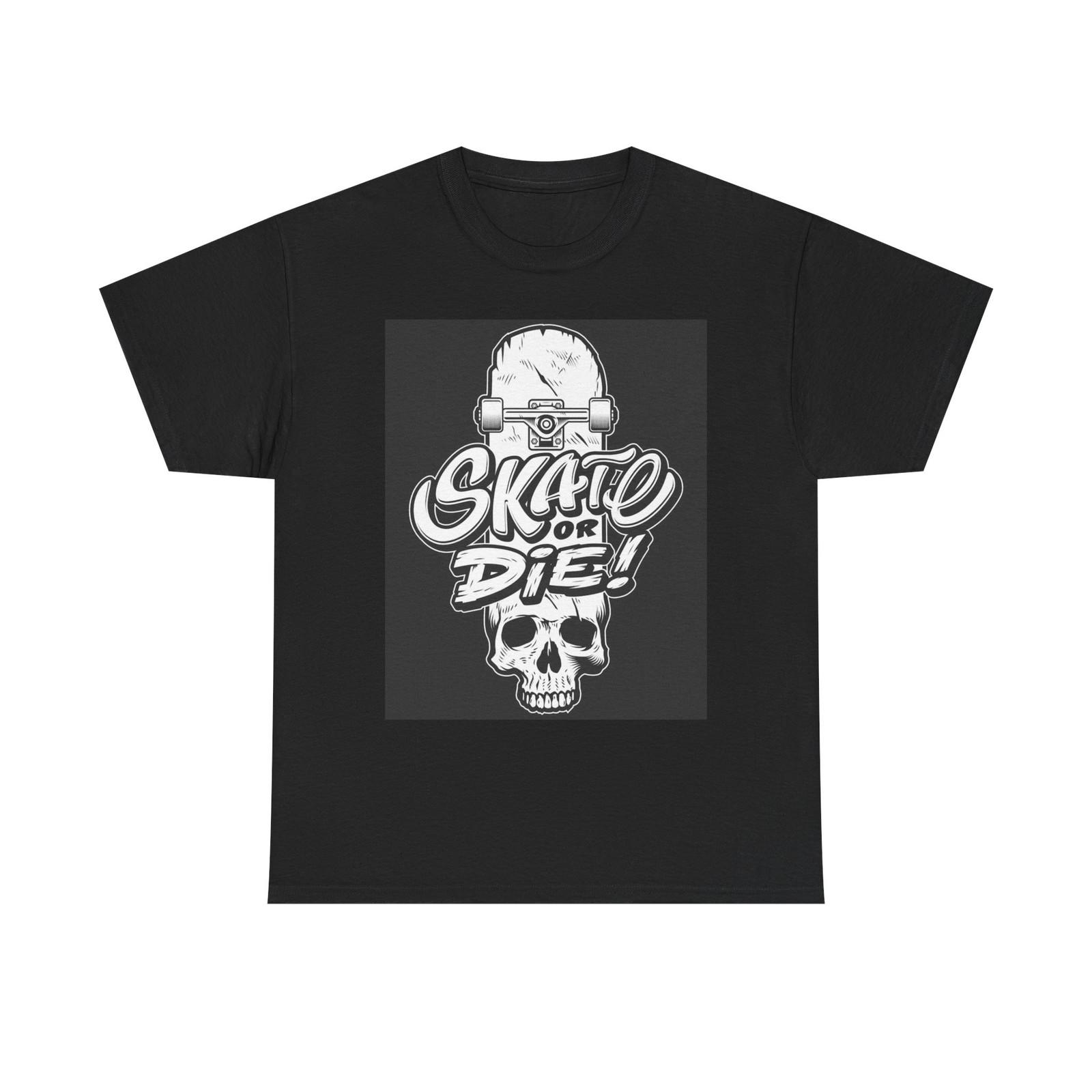 Skate Or Die Graphic T Shirt Skateboarding Unisex Heavy Cotton Tee S