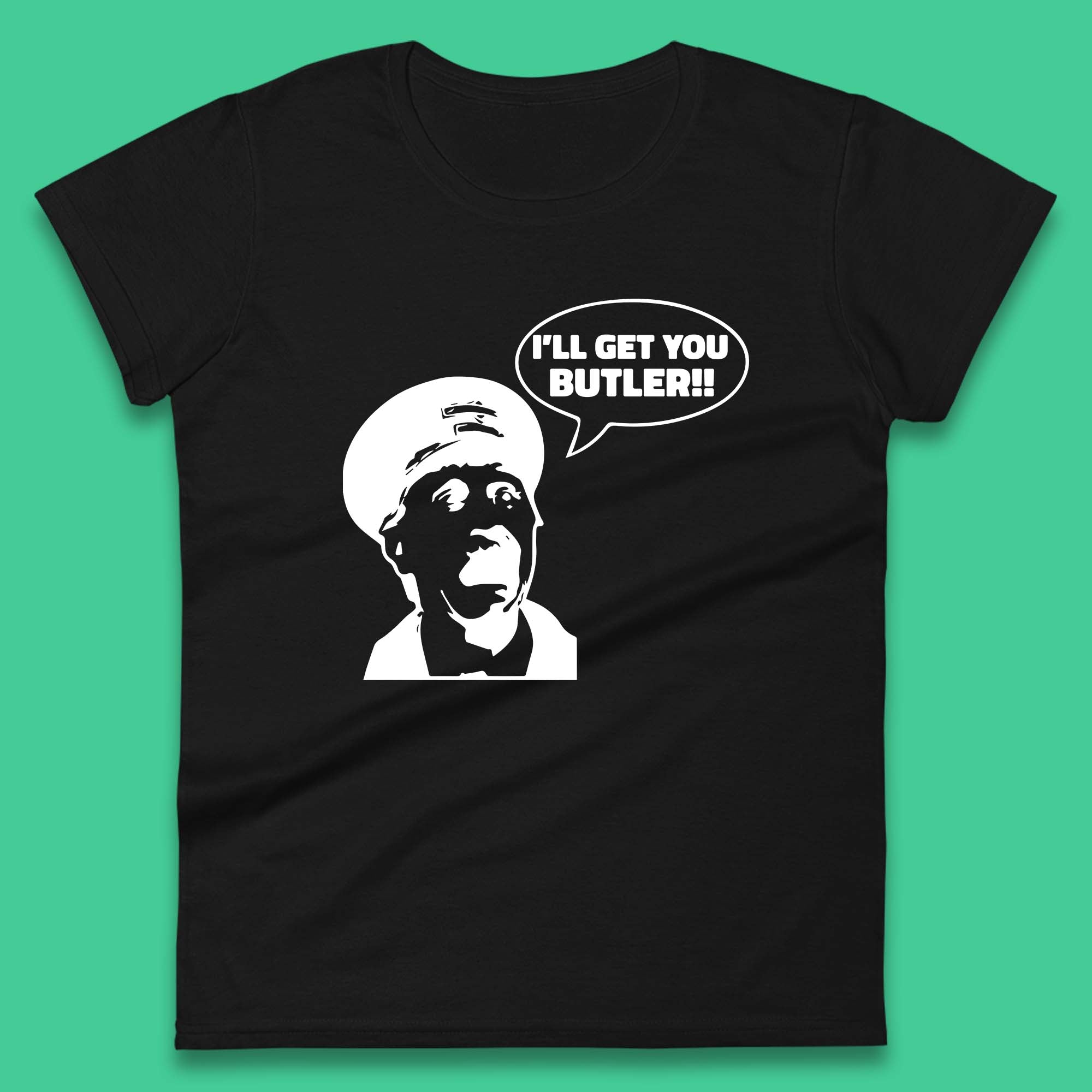 

I ll Get You Butler Blakey On The Buses Bus Inspector Cult Comedy Legend Womens Tee T Shirt Mens Tops Unisex Top S