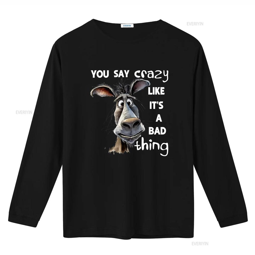 Funny Donkey Print T shirt Novelty You say crazy like its a vintage Washed Stylish homme Versatile Top For Everyday Wear