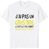 I Don't Have A Big Paunch T Shirt Funny French Humor Gift Y2k T-shirts Summer Casual 100% Cotton Unisex Tee Tops EU Size