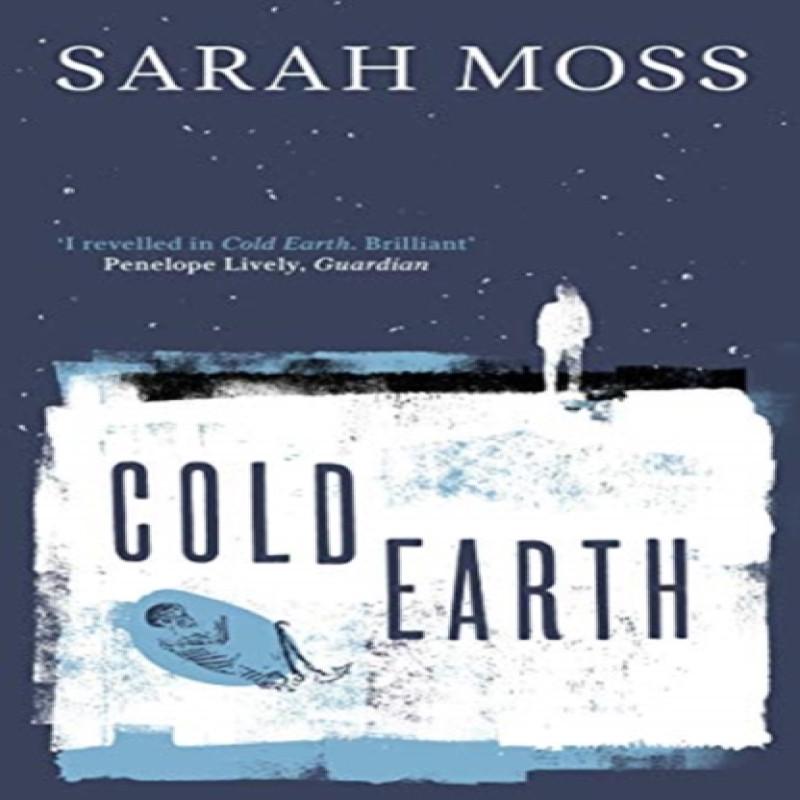 Cold Earth by Sarah Moss Paperback Book 9781783787845