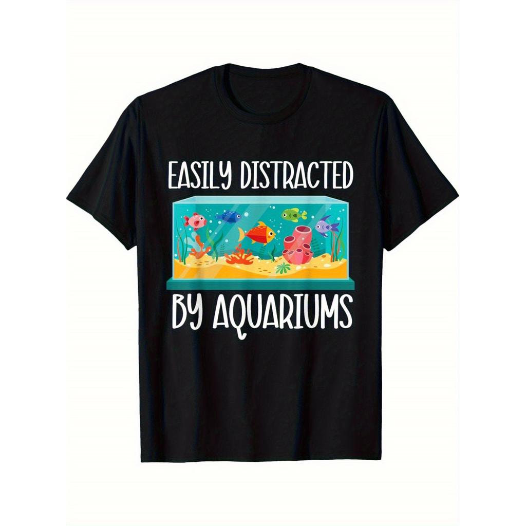 Easily Distracted By Aquariums Graphic Tee For Men Casual Short Sleeve Cotton Tshirt For Fish Hobbyists