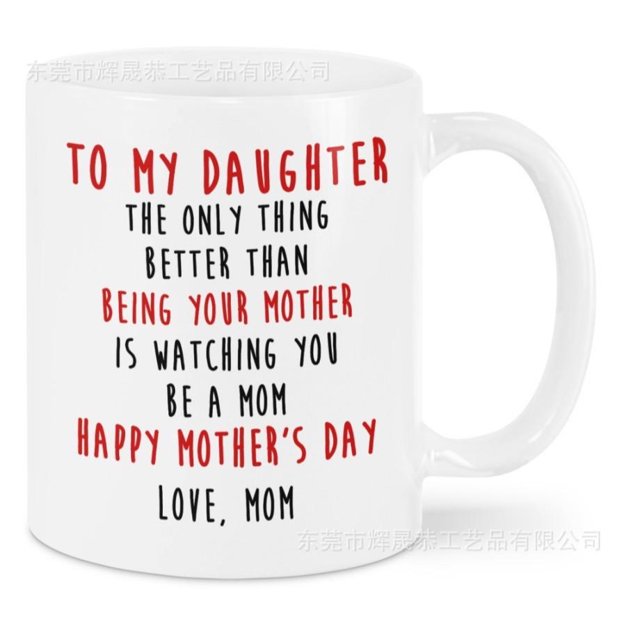 Popular To My Daughter To My Daughter Love Mom Mug