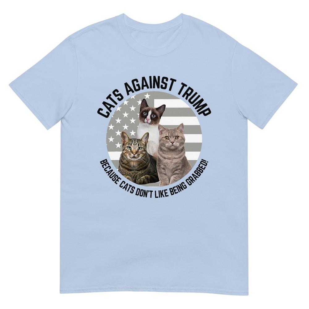 Cats Against Trump Because Cats Dont Like Being Grabbed Tshirt S