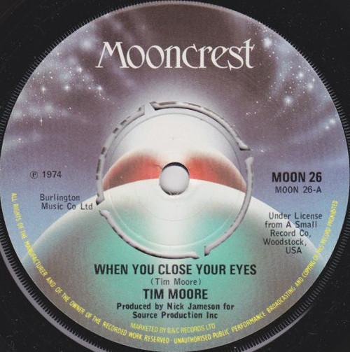 

7inch Record TIM MOORE - When You Close Your Eyes MOON26 Mooncrest 1974 UK Rock Used