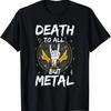 Death Metalový Rocker Metalhead Smrt všem kromě Metalu Tričko