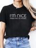 Womens TShirt Im Nice Pero No Te Pases Spanish Phrase Print  Round Neck Short Sleeve Casual Style AllSeason Comfort Fit