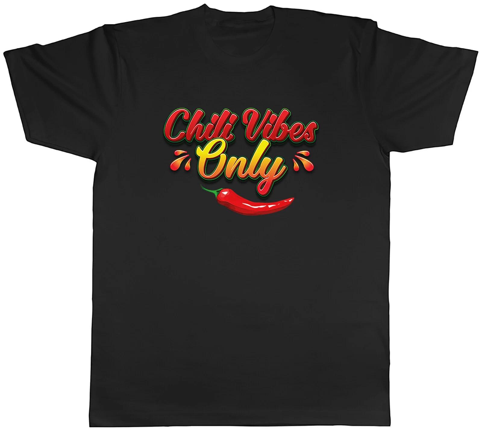 Red Hot Mens T-Shirt Chili Vibes Only Funny Tee Gift XXL