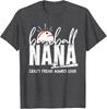 Baseball Nana Crazy Proud Always Loud Funny Nana Baseball T-Shirt