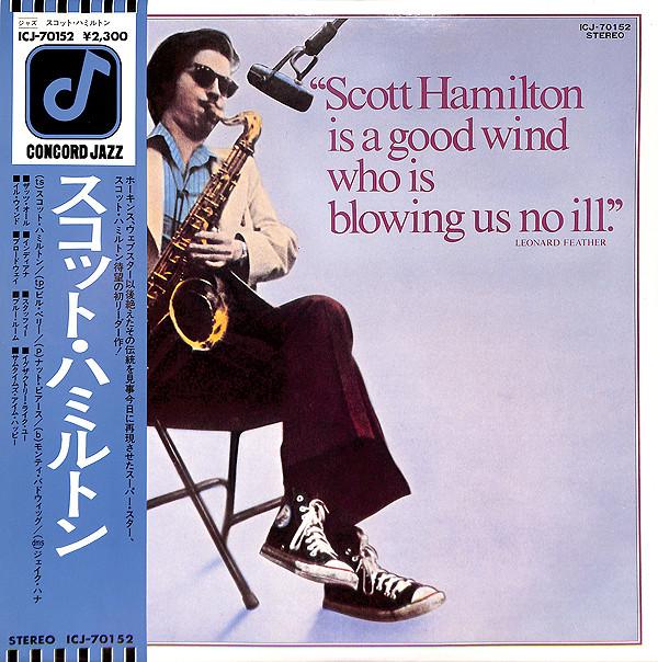 

LP Record SCOTT HAMILTON - Is A Good Wind Who Is Blowing Us No ICJ70152 CONCORD JAZZ 1978 Japan Jazz Used