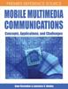 Kniha Mobile Multimedia Communications : Concepts, Applications and Challenges