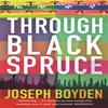 Through Black Spruce by Joseph Boyden Paperback Book 9780753823323