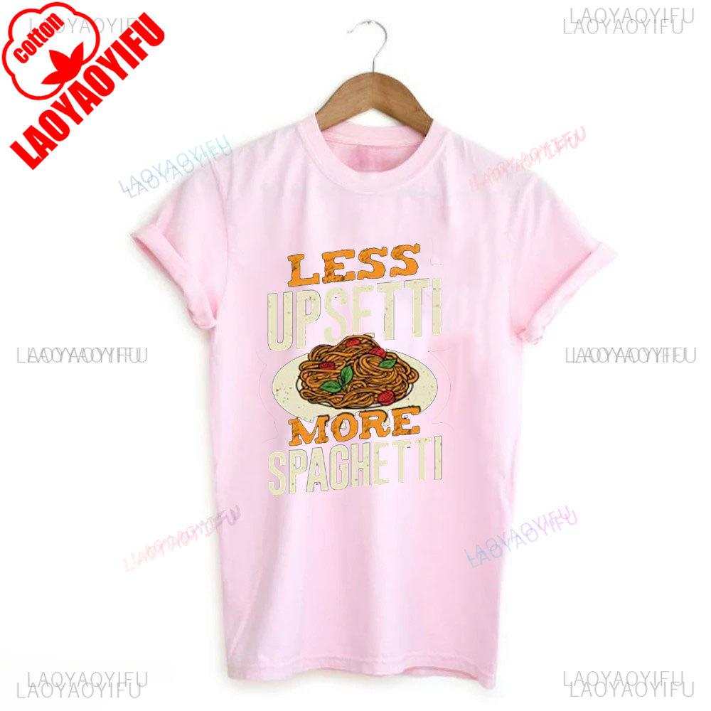 Spaghetti Shirt Funny Food Shirt Foodie T Shirt Food Humor Funny Saying TShirt Silly Tops More Spaghetti Less Upsetti