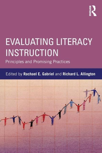 The Evaluating Literacy Instruction : Principles and Promising Practices Book