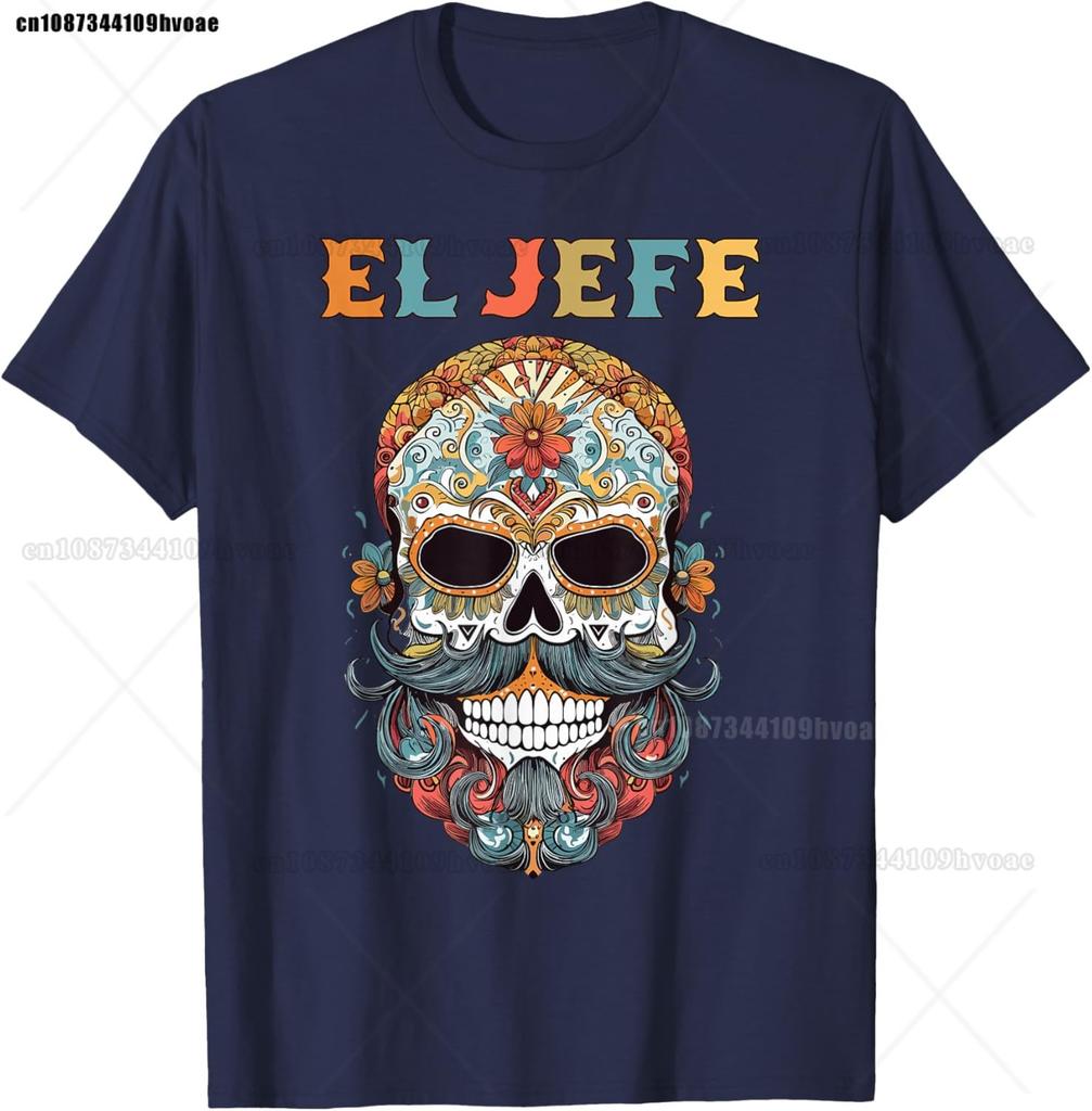El Jefe Funny Skull Mexican Spanish Dia De Los Muertos T-Shirt Mexican Color Skull Unisex Cotton Tops Tees Harajuku Streetwear