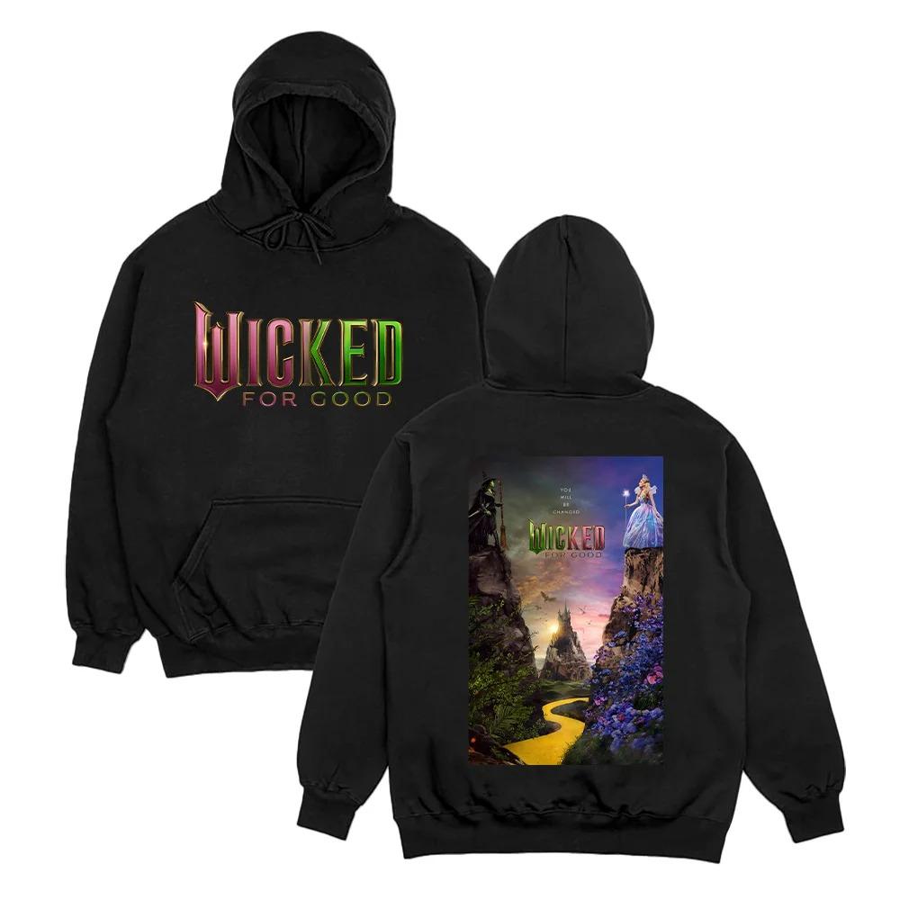 Wicked for Good Comfort Hoodies Wicked Movie Fantasy Pullovers Fan Shirt Y2K Top Streetwear Female Male High Street Sweatshirts