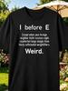 I Before E Graphic Tee Soft TShirt for Men Casual Humor Design with English Teacher Quote Perfect for Back to School Sum