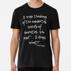 Funny Socrates Quote From Chris Knight-Real T-Shirt S-5XL Best T-Shirt