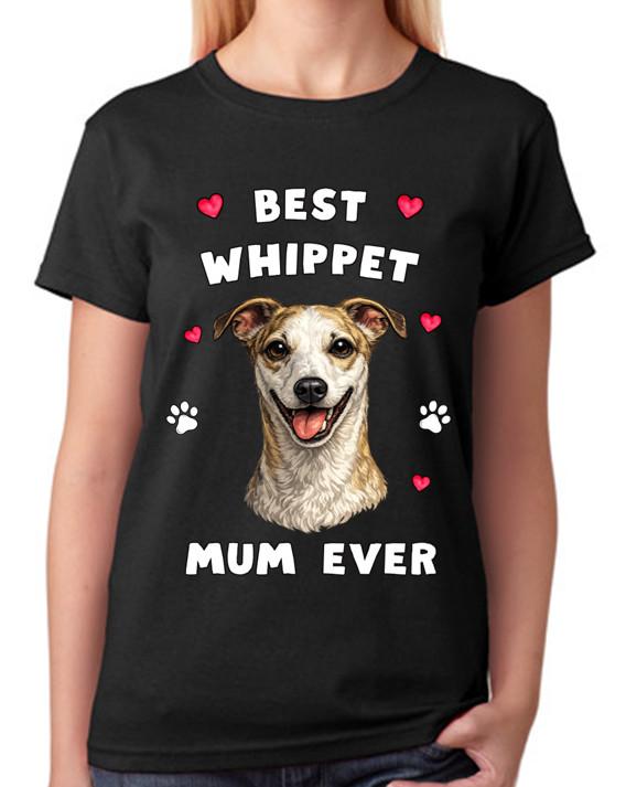 Best Whippet Mum Ever Ladies T-Shirt Dog Gift Pet Lover Mother Tee 3XL