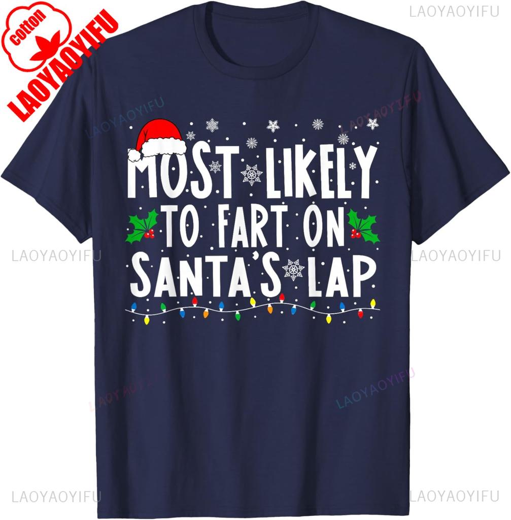 Most Likely To Fart on Santas Lap Family Matching Christmas Letters Graphic Tshirts Unisex Adult Crewneck Regular Short Sleeve