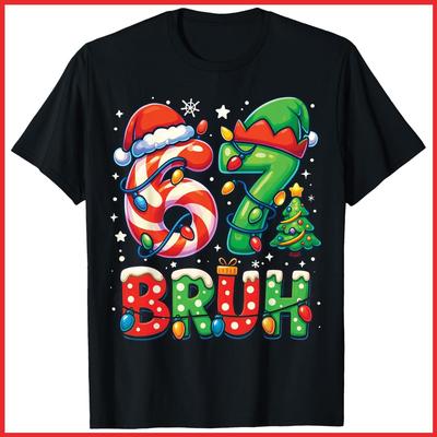 Bruh 67 Six Seven 6 7 Meme Christmas Funny Black Cotton T-Shirt S-5XL